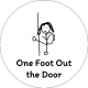 One Foot Out the Door